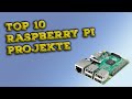 Top 10 raspberry pi projekte  deutsch raspberrypi projects beste einfach tutorial diy