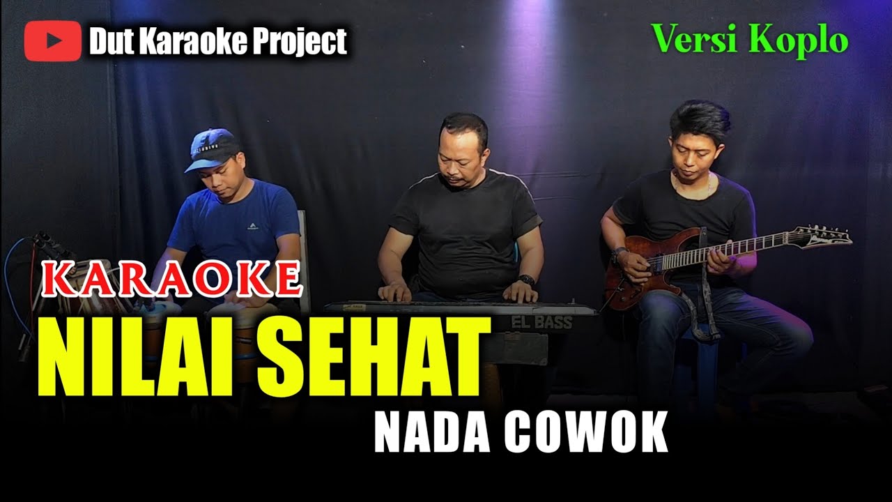 NILAI SEHAT KARAOKE NADA COWOK/PRIA(rhoma irama) VERSI KOPLO