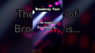 Broadway Fact