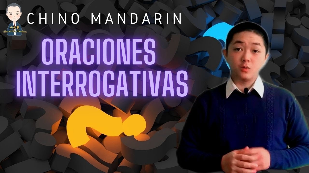 Aprender Chino gratis y fácil #Clase 7: Oraciones Interrogativas 