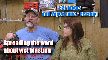 BSE Motos: spreading the word about wet blasting- Vapor Honing Technologies