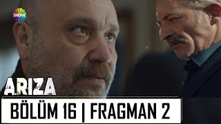 Arıza 16. Fragman 2  '' bedel ödeme zamanı '' YAYINDA !!! Resimi