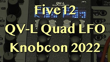 Five12 QV-L Quad Variable LFO | Knobcon 2022