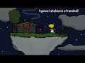 one idiot plays stranded and farms for eternity (Hypixel Skyblock)