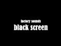 Factory Sounds, Black Screen 10 Hours Industrial Sound, White Noise ~ Study, Relax, Sleep