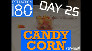 Day 25 • Candy Corn in a CUP • Estimation 180