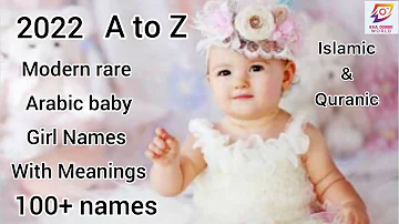 Trending Muslim Arabic Baby girl names withMeanings/100+Latest Meaningful Names/Quranic/Islamic/AtoZ