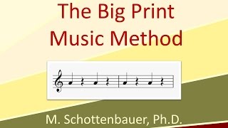The Big Print Music Method