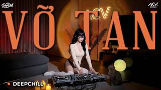 Vỡ Tan [DeepChill Version Hot Nhất TikTok] - Đấy Vỡ Tan Là Như Thế Đấy - Top 1 BXH Nhạc Trẻ VN