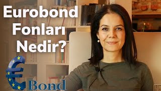 Eurobond Fonları Nedir?