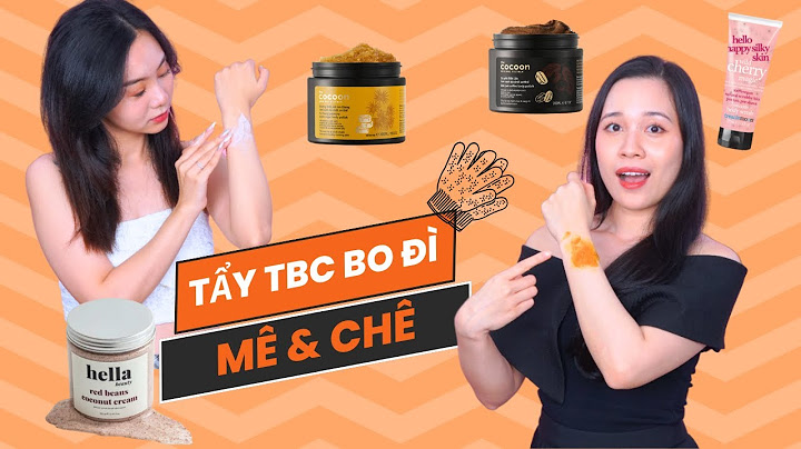 Tẩy tế bào chết body tiếng anh là gì năm 2024