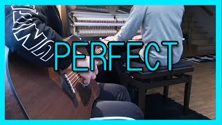 Perfect - Ed Sheeran (Piano & Guitar Cover)