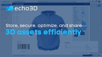 echo3D 3D Digital Asset Management (DAM) - Store, Secure, Optimize, and Share 3D Assets Efficiently
