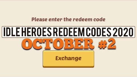 Idle Heroes Redeem Codes October #2 2020