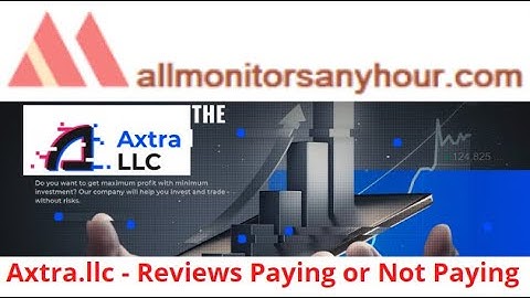 axtra.llc, Reviews Paying Or Not Paying ? & #HYIP daily update, #all hyip monitors 24 hour,
