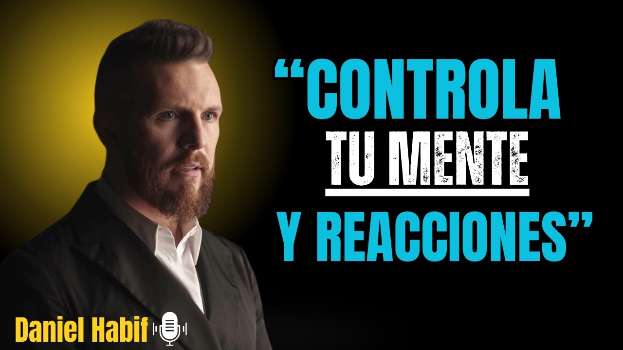 CÓMO no ENOJARSE ni MOLESTARSE NUNCA CON NADIE | Daniel Habif