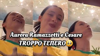 Aurora Ramazzotti E Cesare Troppo Tenero