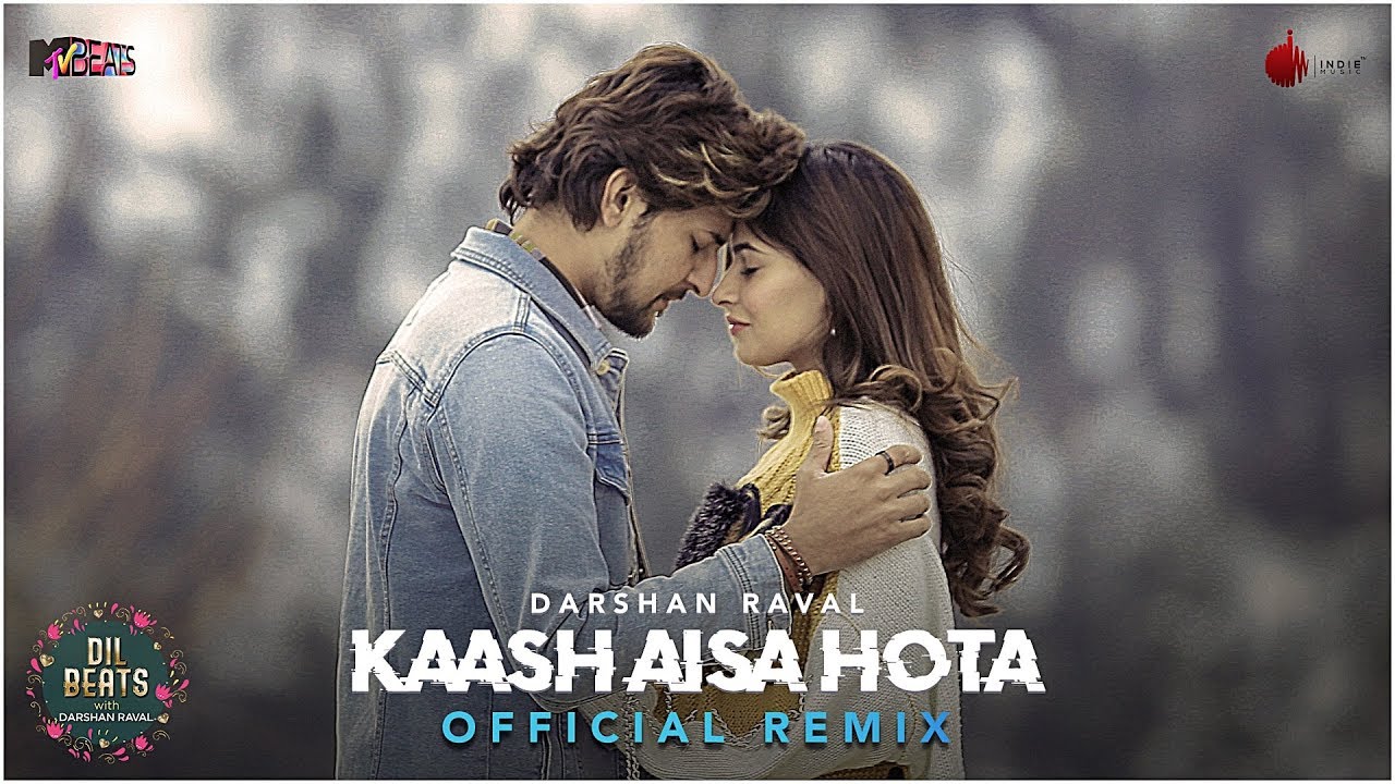 Kaash Aisa Hota   Darshan Raval  Sayeed Quadri  Dj Lijo Dj Chetas  Official Remix  Naushad Khan