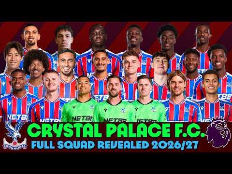 DEWA212 x airasiabet88 - ⚽Crystal Palace FULL Squad 2026/27! Every New Signing Complete Team & Official Starting XI Revealed!