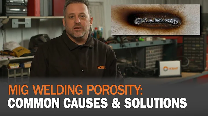 MIG Welding Porosity: Common Causes & Solutions