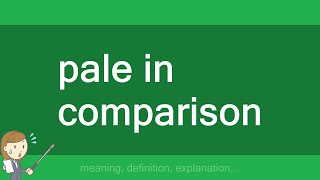 pale in comparison