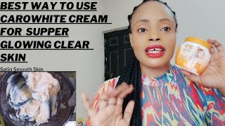 Best Way To Use Carowhite Cream With no Side Effects