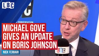 Michael Gove gives an update on Boris Johnson's condition in Intensive Care | LBC
