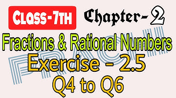 Class - 7th (Prachi) || Chapter - 2 Fractions & Rational Numbers || Exercise - 2.5 Q4 & Q6