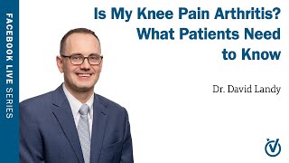 Is My Knee Pain Arthritis? What Patients Need to Know