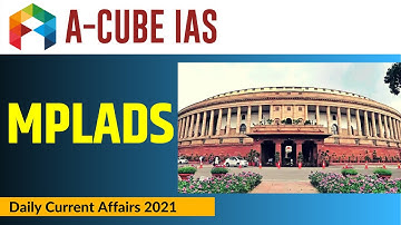 Members of Parliament Local Area Development Scheme (MPLADS) | CURRENT AFFAIRS | UPSC IAS 2022