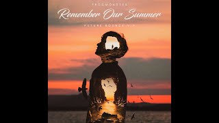 FrogMonster《Remember Our Summer 》1hour Loop【抖音爆红】