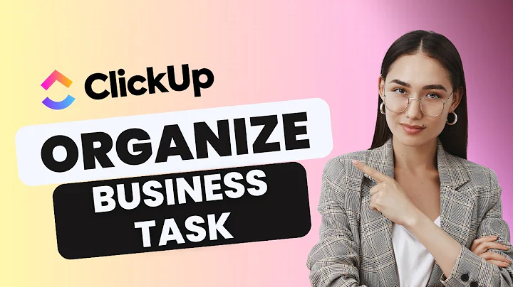 How to Organize Business Tasks and Boost Efficiency With ClickUp | Easiest Guide 2025