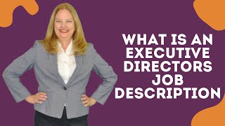 What is an Executive Directors Job Description