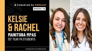 Episode #28: Kelsie & Rachel, Manitoba MPAS Q&A