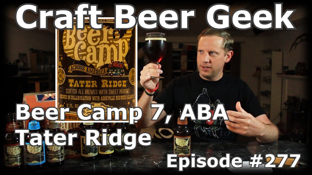 Tater Ridge Sierra Nevada Beer Camp Day 7, Tater Ridge with ABA, EP 277 - YouTube