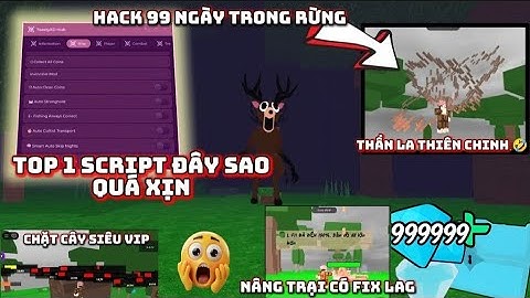 hướng dẫn hack 99 ngày trong rừng (99 night in the forest) Script Xịn nhất full tính năng có fix lag