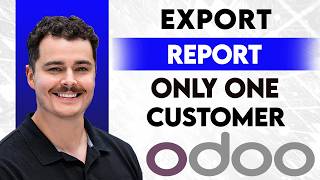 How To Export Report Only One Costumer On Odoo 12 [2026 Guide]