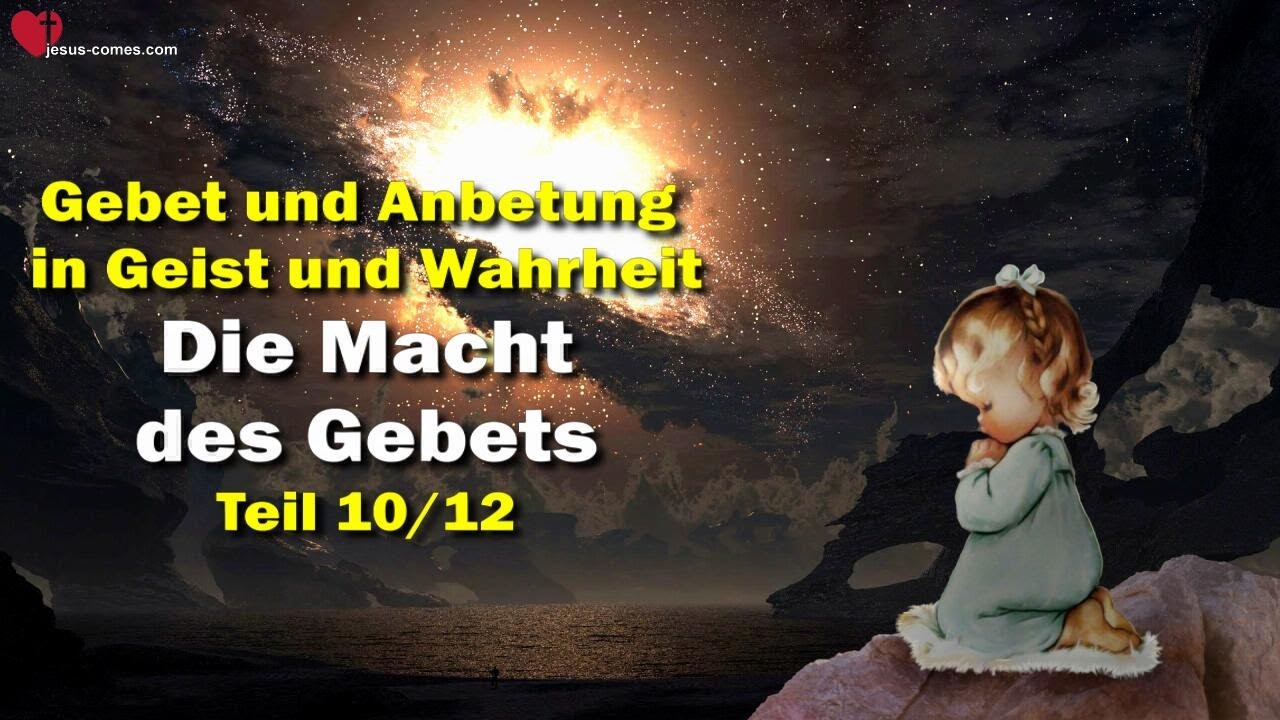 Die Macht des Gebets... Jesus Christus erläutert ️ Das Dritte Testament