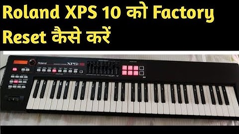 ROLAND XPS  10 HOW TO FACTORY RESET YOUR ROLAND XPS 10 || AJOY MUSICAL