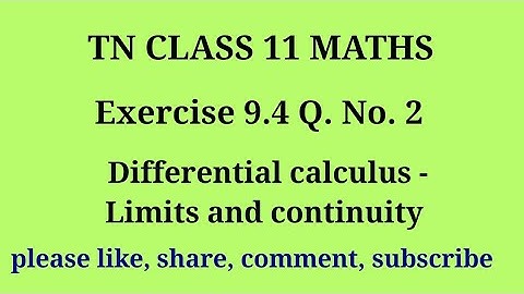 11 maths |exercise 9.4|q. no.2|chapter 9|Differential calculus limits and continuity |gmrrao maths|