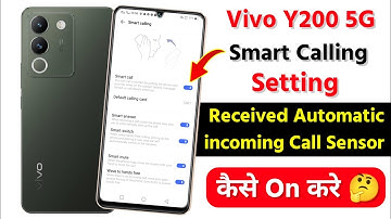 How To Enable Smart Calling Sensor On Vivo y200 | Vivo y200 me Smart Call Setting Kaise Use Kare