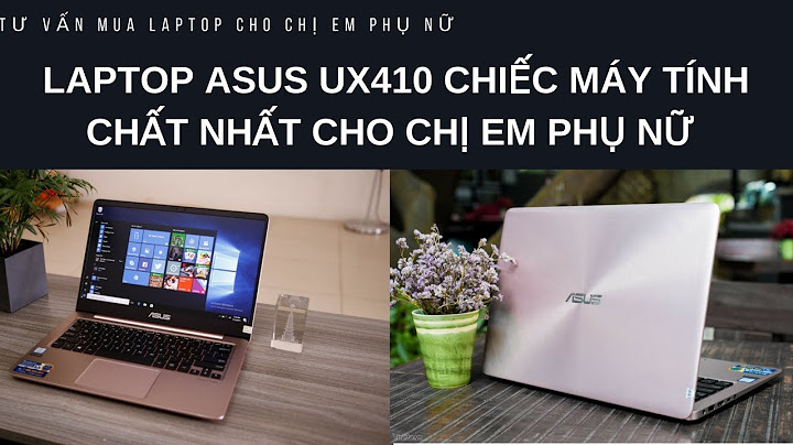 Asus zenbook ux410ua hỗ trợ tối đa ram bao nhiêu năm 2024