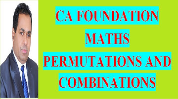 CA FOUNDATION COURSE  BUSINESS MATH PERMUTATION AND COMBINATION CLASS 11 By H L GUPTA