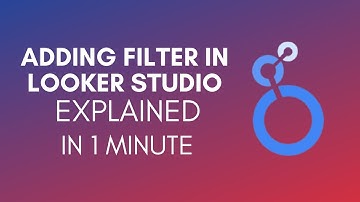 How To Add Filter In Looker Studio? (2024)