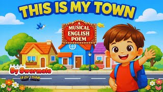 A Musical English Poem This Is My Town || Class 2 NCERT Mridang || By Swarmala Vijay Laxmi ||