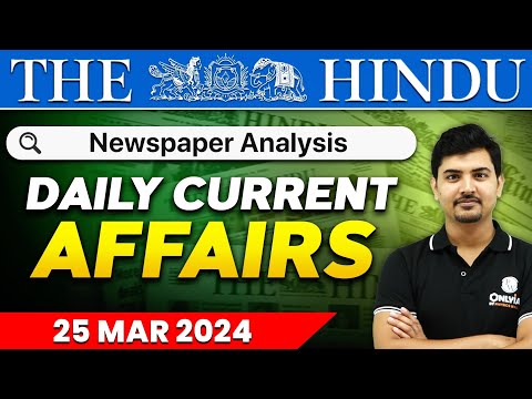 Daily News Analysis | 25 March 2024 | Current Affairs Today | OnlyIAS