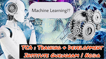 Machine Learning || TCA Gurgaon