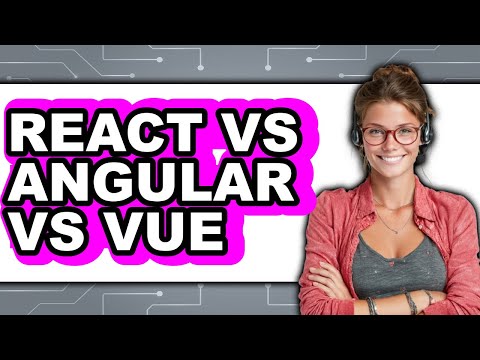 React vs Angular vs Vue - Which Is Better?