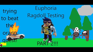 Part 2 of Trying to beat the Orang quest in Roblox Euphoria Ragdoll Testing!!!