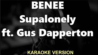BENEE - Supalonely ft Gus Dapperton Karaoke Songs